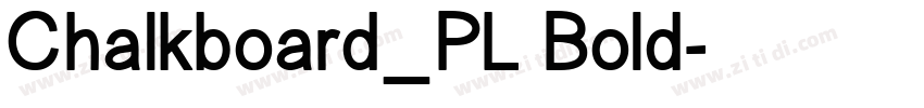Chalkboard_PL Bold字体转换